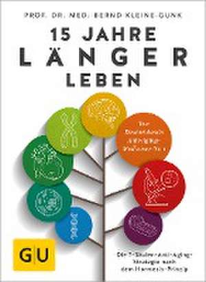 15 Jahre länger leben de Bernd Kleine-Gunk