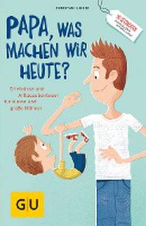 "Papa, was machen wir heute?" de Christian Linker