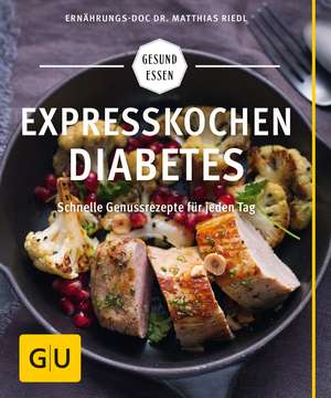 Expresskochen Diabetes de Matthias Riedl