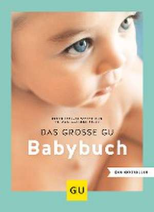 Das große GU Babybuch de Birgit Gebauer-Sesterhenn