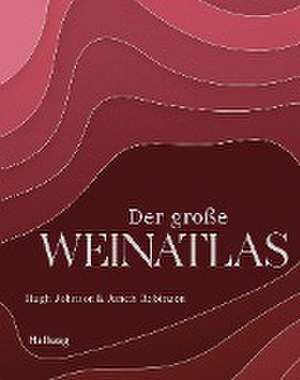 Der große Weinatlas de Hugh Johnson