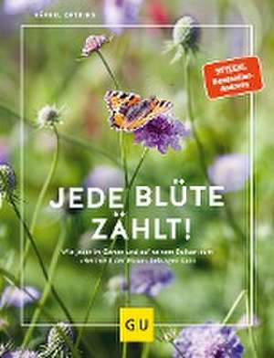 Jede Blüte zählt! de Bärbel Oftring