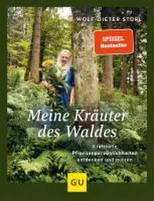 Meine Kräuter des Waldes de Wolf-Dieter Storl