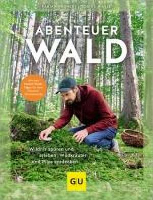 Abenteuer Wald de Fabian Regnery