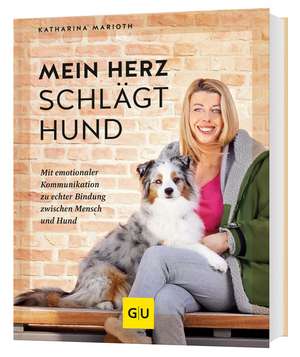 Mein Herz schlägt Hund de Katharina Marioth