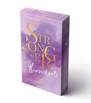 Stronger Than Ever (Erstauflage exklusiv mit Farbschnitt und Character Card) de Larissa Schira