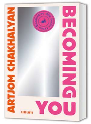 Becoming You de Artjom Chakhalyan