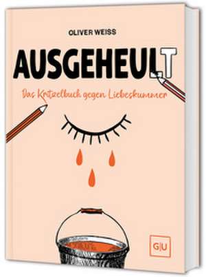 Ausgeheult de Oliver Weiss