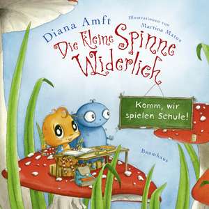 Die kleine Spinne Widerlich - Komm, wir spielen Schule! (Mini-Ausgabe) de Diana Amft