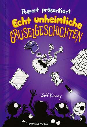 Rupert präsentiert: Echt unheimliche Gruselgeschichten de Jeff Kinney