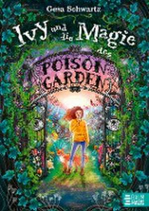 Ivy und die Magie des Poison Garden de Gesa Schwartz