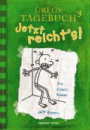 Gregs Tagebuch 03: Jetzt reichts! de Jeff Kinney