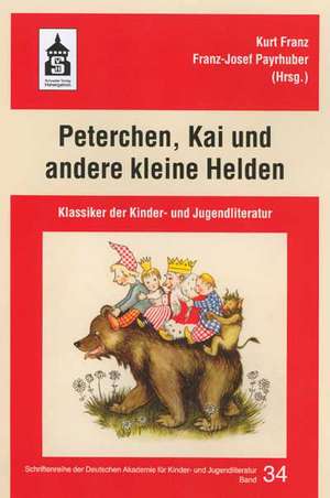 Peterchen, Kai und andere kleine Helden de Kurt Franz