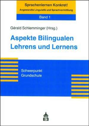 Aspekte Bilingualen Lehrens und Lernens de Gérald Schlemminger