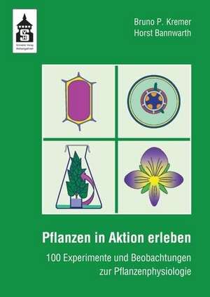 Pflanzen in Aktion erleben de Bruno P Kremer