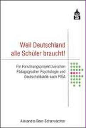 Weil Deutschland alle Schüler braucht! de Alexandra Beer-Scharwächter