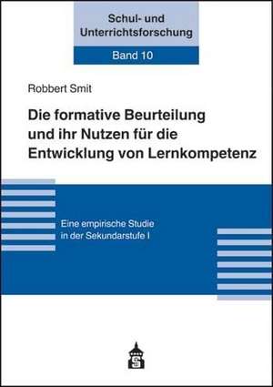 Die formative Beurteilung und ihr Nutzen für die Entwicklung von Lernkompetenz de Robbert Smit