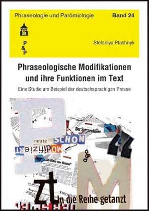 Phraseologische Modifikationen und ihre Funktionen im Text de Stefaniya Ptashnyk