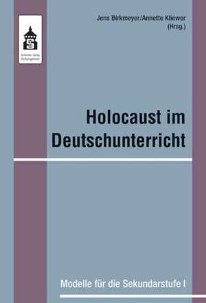 Holocaust im Deutschunterricht de Jens Birkmeyer