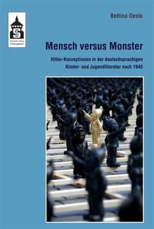 Mensch versus Monster de Bettina Oeste