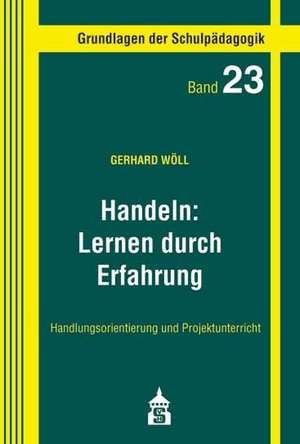 Handeln: Lernen duch Erfahrung de Gerhard Wöll