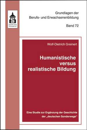 Humanistische versus realistische Bildung de Wolf D. Greinert