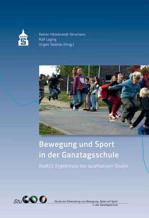 Bewegung und Sport in der Ganztagsschule de Reiner Hildebrandt-Stramann