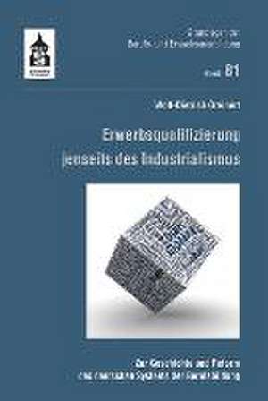 Erwerbsqualifizierung jenseits des Industrialismus de Wolf-Dietrich Greinert