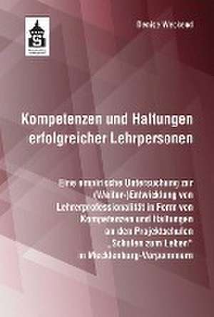 Kompetenzen und Haltungen erfolgreicher Lehrpersonen de Denise Weckend