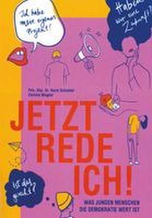 Jetzt rede ich! de Karin B. Schnebel