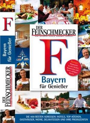 Feinschmecker Guide Bayern für Genießer