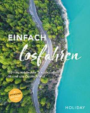 HOLIDAY Reisebuch: Einfach losfahren - neue Roadtrips vor der Haustür de Daniel Berger