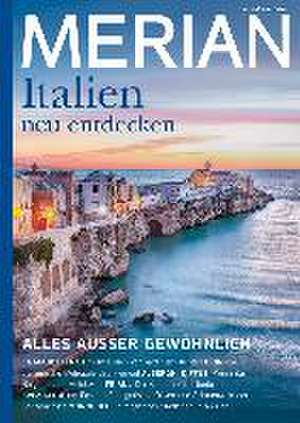 MERIAN Magazin Italien neu entdecken 6/22