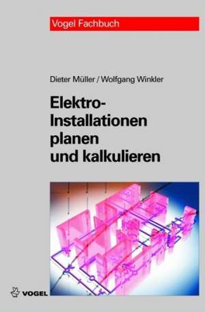 Elektro-Installationen planen und kalkulieren de Dieter Müller