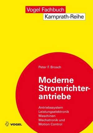 Moderne Stromrichterantriebe de Peter F. Brosch