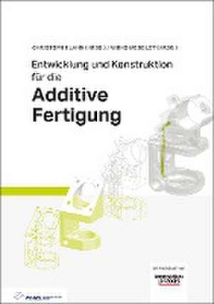 Entwicklung und Konstruktion für die Additive Fertigung de Christoph Klahn