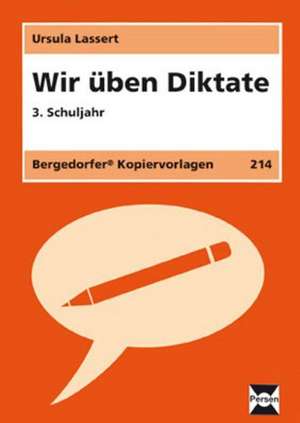 Wir üben Diktate. 3. Schuljahr de Ursula Lassert