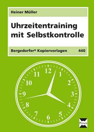 Uhrzeitentraining mit Selbstkontrolle de Heiner Müller