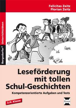 Leseförderung mit tollen Schul-Geschichten de Felicitas Zeitz