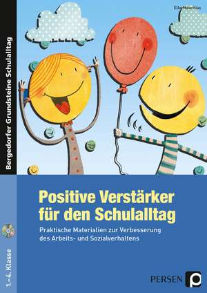 Positive Verstärker für den Schulalltag - Kl. 1-4. Mit Download de Elke Mauritius