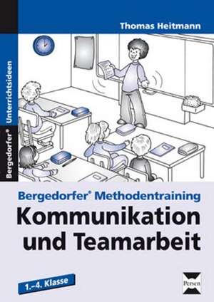 Kommunikation und Teamarbeit de Thomas Heitmann