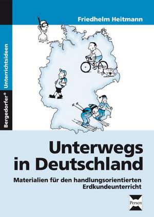 Unterwegs in Deutschland de Friedhelm Heitmann