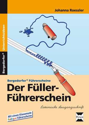 Der Füller-Führerschein - LA de Johanna Roessler