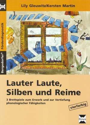 Lauter Laute, Silben und Reime de Lily Gleuwitz