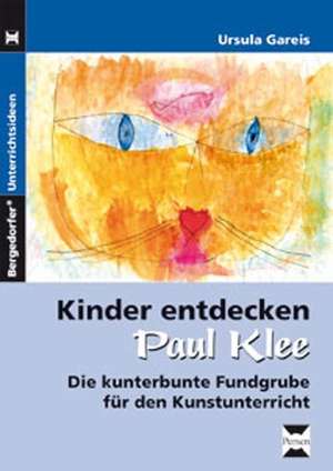 Kinder entdecken Paul Klee de Ursula Gareis