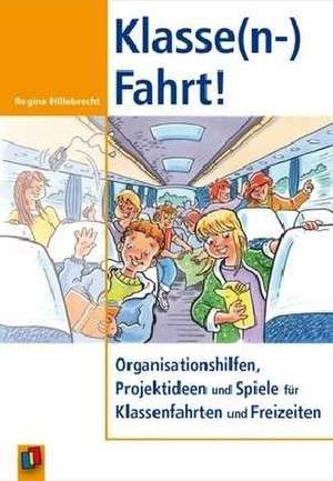 KlassenFahrt! de Regina Hillebrecht