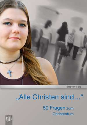 "Alle Christen sind..." de Stephan Sigg