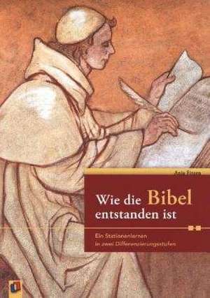 Wie die Bibel entstanden ist de Anja Fitzen