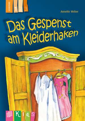 KidS Klassenlektüre: Das Gespenst am Kleiderhaken. Lesestufe 1 de Annette Weber