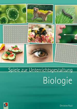 Spiele zur Unterrichtsgestaltung - Biologie de Christine Pauli